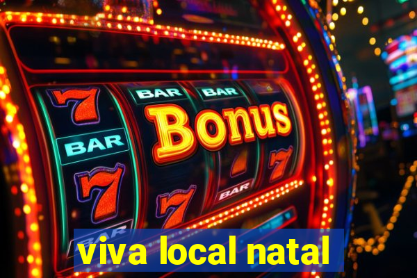 viva local natal