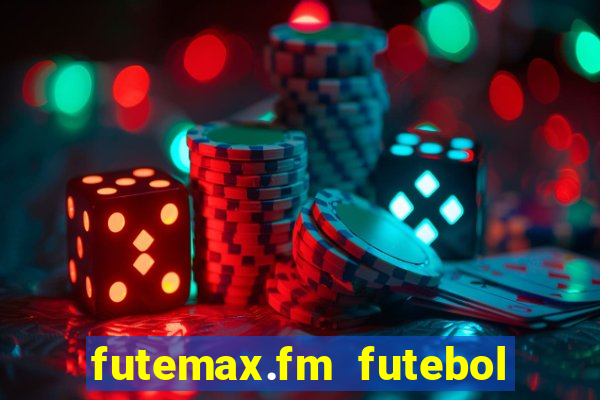 futemax.fm futebol ao vivo