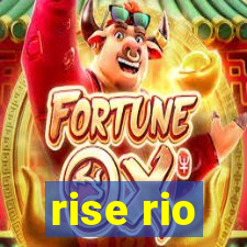 rise rio