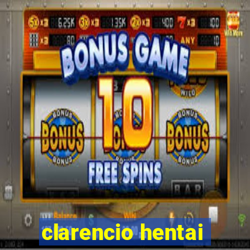 clarencio hentai