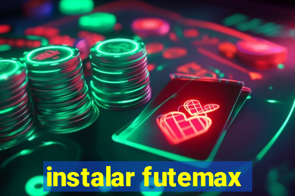 instalar futemax