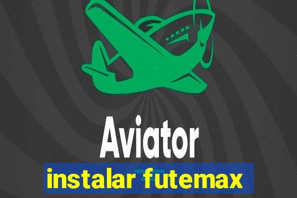 instalar futemax