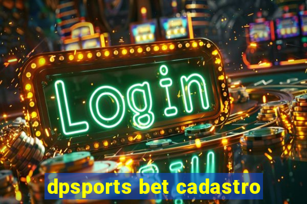 dpsports bet cadastro