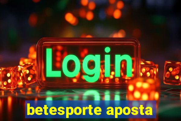 betesporte aposta