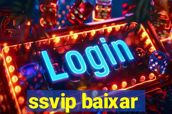 ssvip baixar