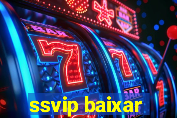 ssvip baixar