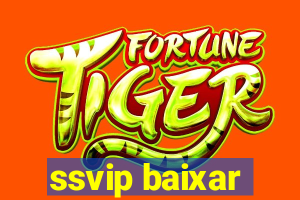 ssvip baixar