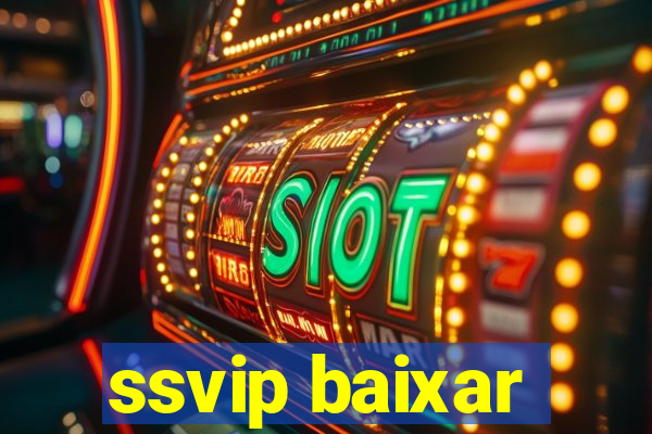 ssvip baixar