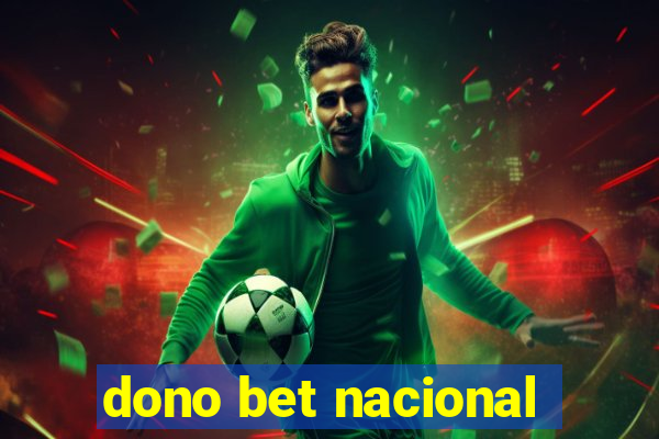 dono bet nacional