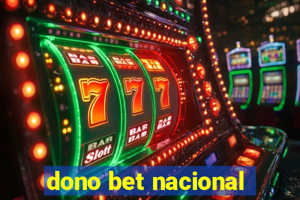 dono bet nacional