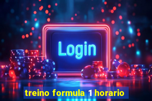 treino formula 1 horario