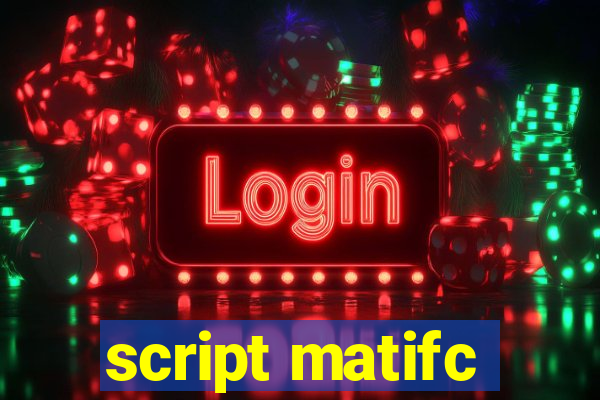 script matifc