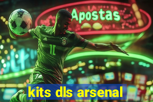 kits dls arsenal