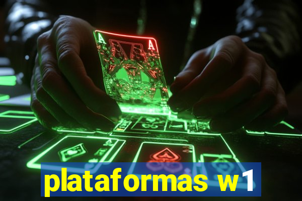 plataformas w1