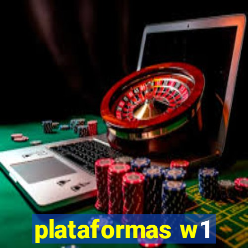 plataformas w1