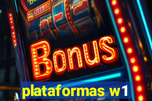 plataformas w1