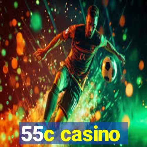 55c casino