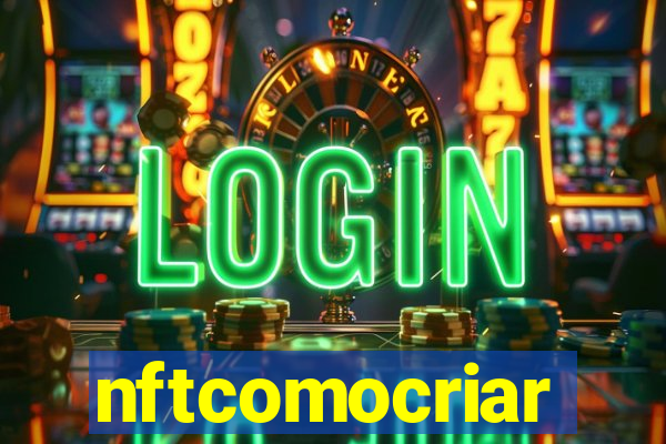 nftcomocriar