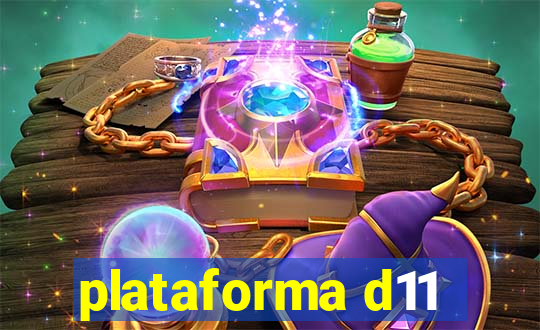 plataforma d11