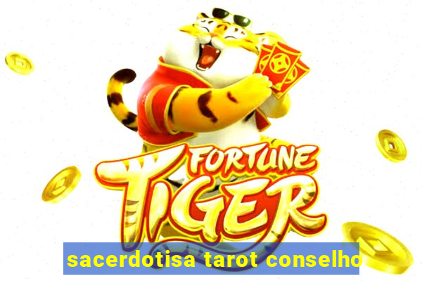 sacerdotisa tarot conselho