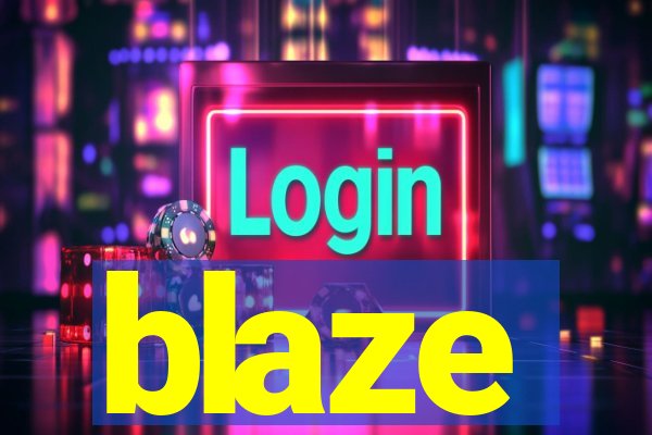 blaze