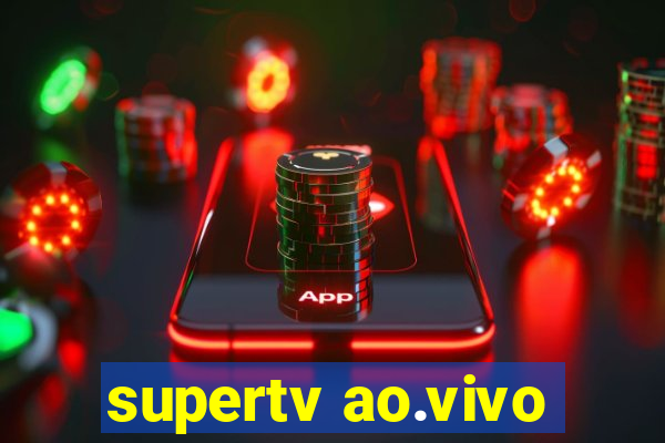 supertv ao.vivo