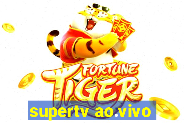 supertv ao.vivo