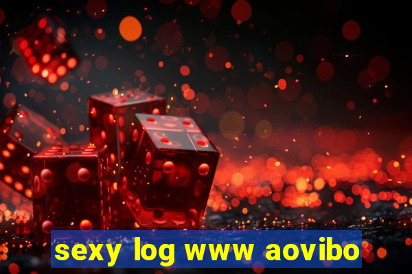 sexy log www aovibo