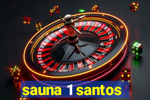 sauna 1 santos