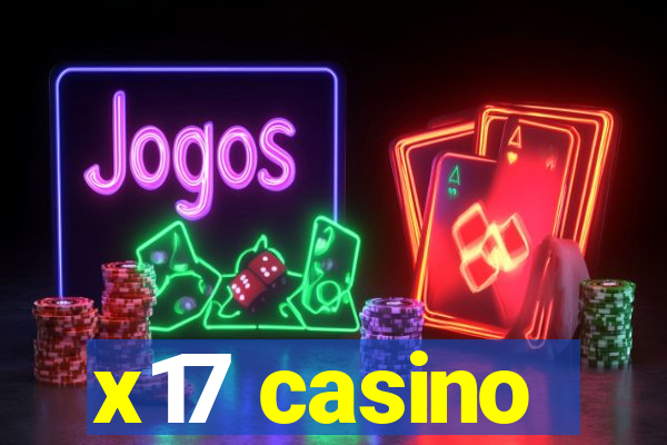 x17 casino