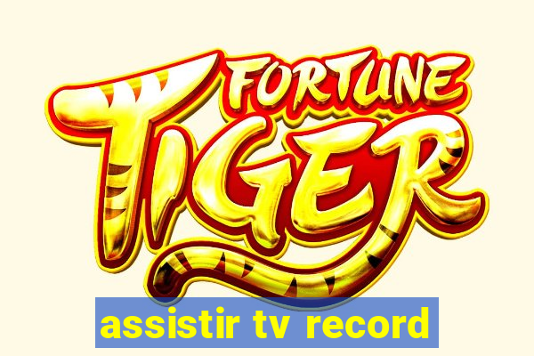 assistir tv record