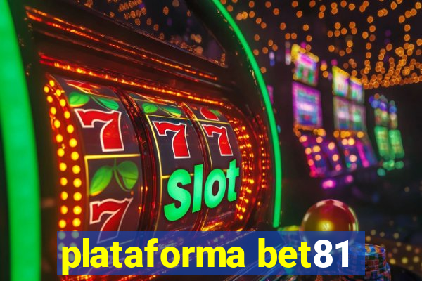 plataforma bet81