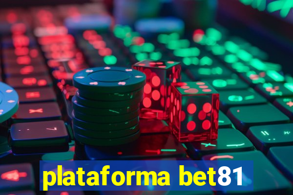 plataforma bet81