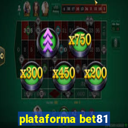 plataforma bet81