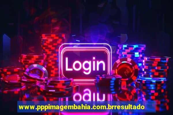 www.pppimagembahia.com.brresultado de exame