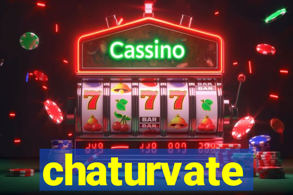 chaturvate