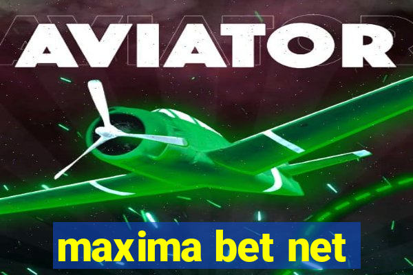 maxima bet net