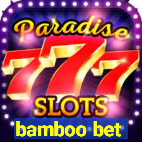 bamboo bet