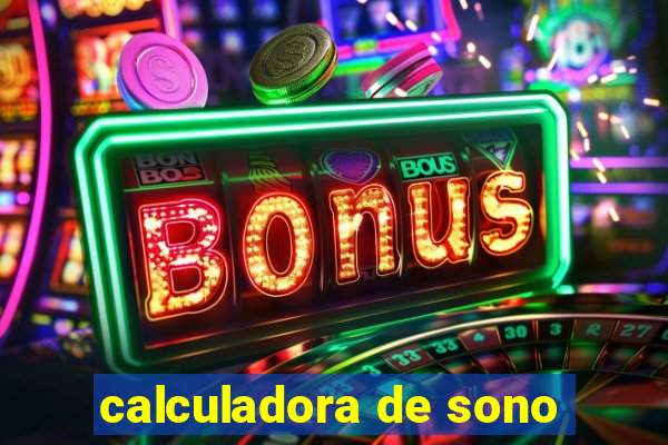 calculadora de sono