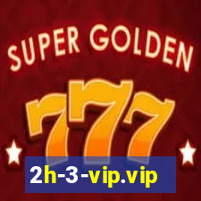 2h-3-vip.vip