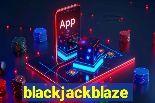 blackjackblaze