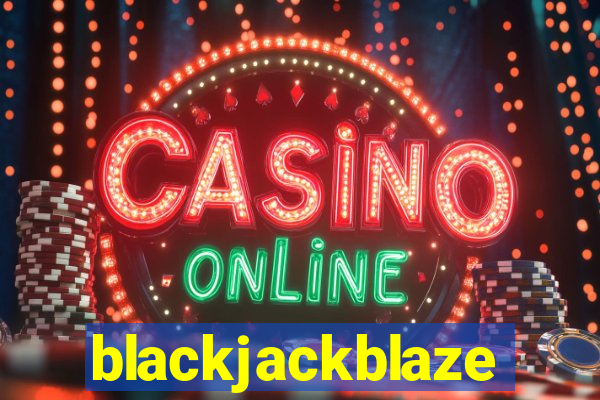 blackjackblaze