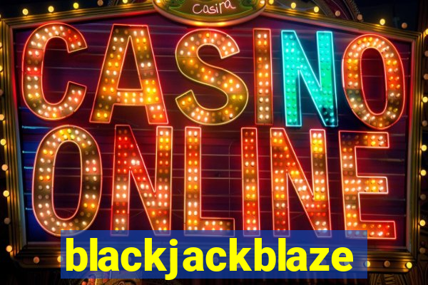 blackjackblaze