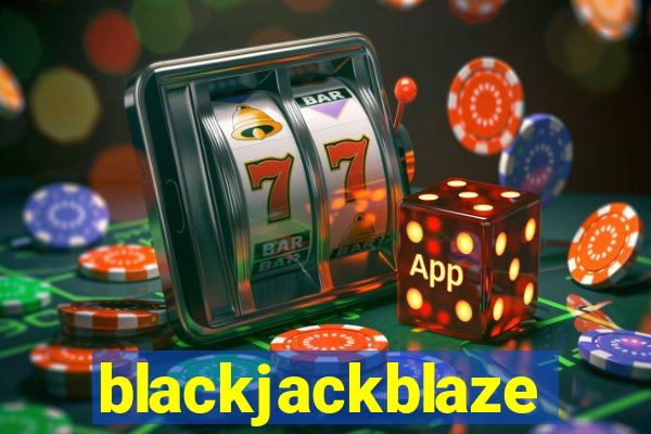 blackjackblaze