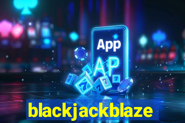 blackjackblaze