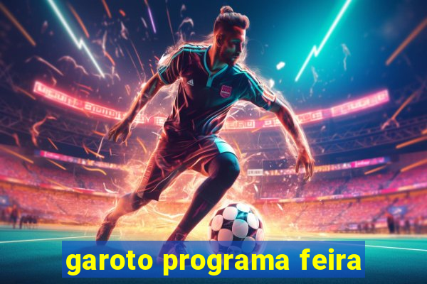 garoto programa feira