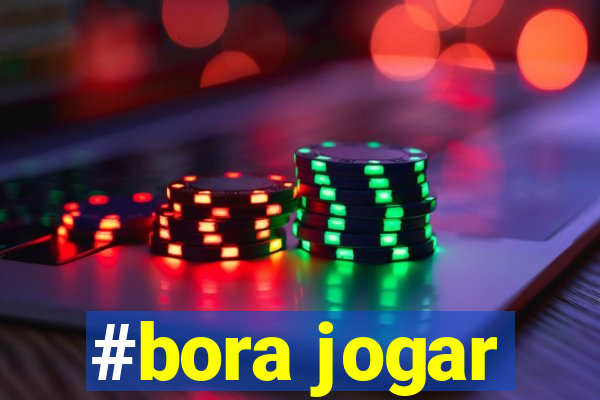 #bora jogar