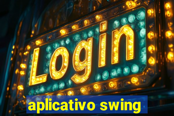 aplicativo swing