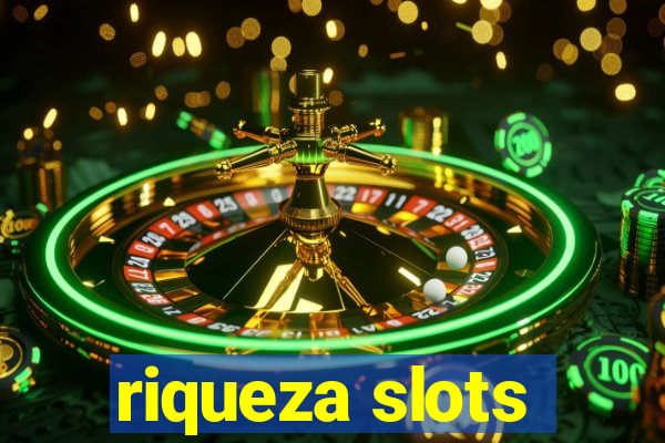 riqueza slots