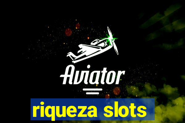 riqueza slots